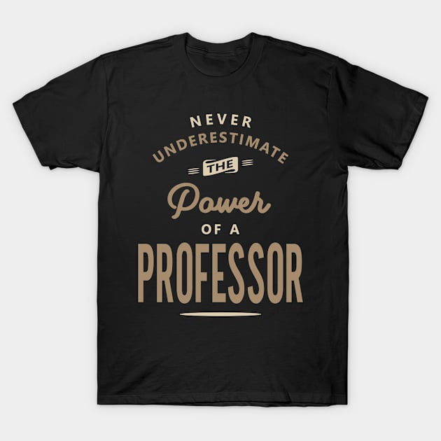 Professor Funny Job Title Profession Birthday Worker T-Shirt by cidolopez